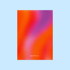 A2 poster — things will work out